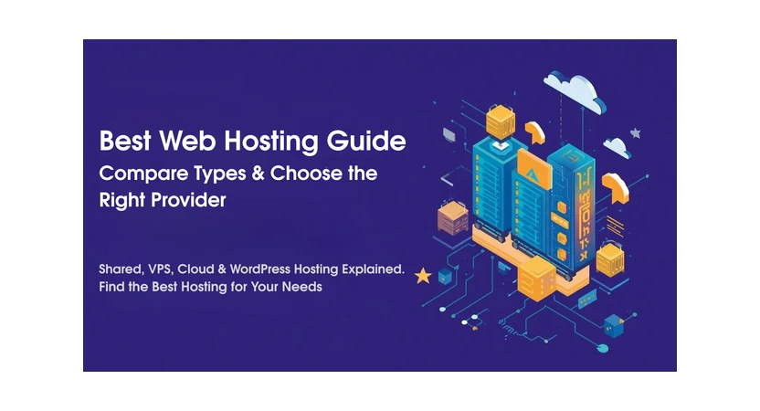 Web Hosting Explained: Types, Use Cases and How to Choose the Right Hosting