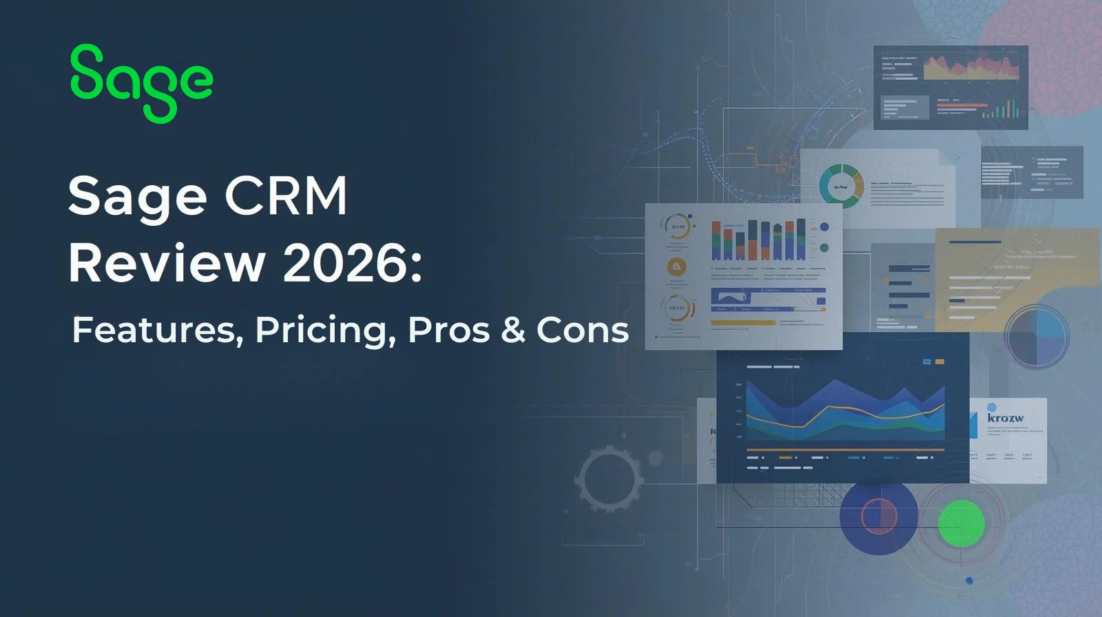 Sage CRM Review (2026): Features, Pricing, Pros & Cons